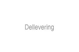 Dellevering
